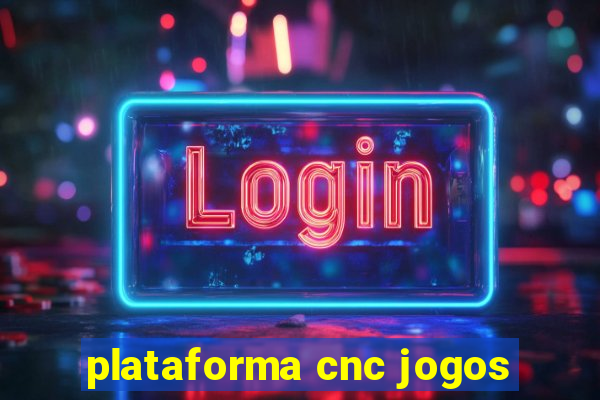 plataforma cnc jogos